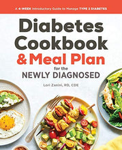 Load image into Gallery viewer, Diabetic Cookbook and Meal Plan for the Newly Diagnosed: A 4-Week Introductory Guide to Manage Type 2 Diabetes
